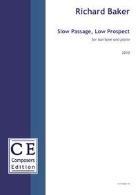 Baker, Richard: Slow Passage, Low Prospect