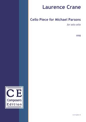 Crane, Laurence: Cello Piece for Michael Parsons