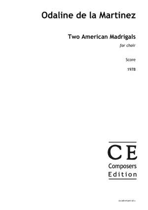 de la Martinez, Odaline: Two American Madrigals