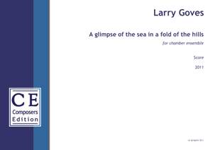 Goves, Larry: A glimpse of the sea in a fold of the hills