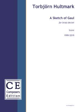 Hultmark, Torbjörn: A Sketch of Gaul (brass dectet version)