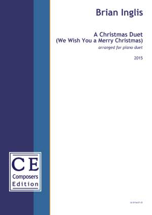 Inglis, Brian: A Christmas Duet (We Wish You a Merry Christmas)