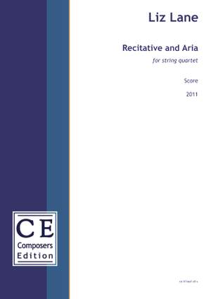 Lane, Liz: Recitative and Aria (string quartet version)