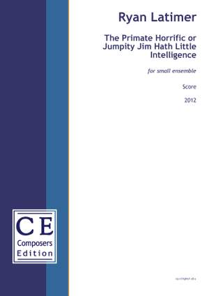 Latimer, Ryan: The Primate Horrific or Jumpity Jim Hath Little Intelligence