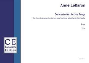 LeBaron, Anne: Concerto for Active Frogs