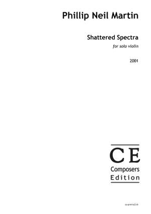 Martin, Phillip Neil: Shattered Spectra (violin version)