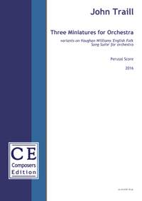 Traill, John: Three Miniatures for Orchestra