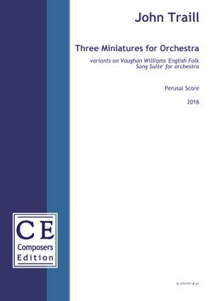 Traill, John: Three Miniatures for Orchestra