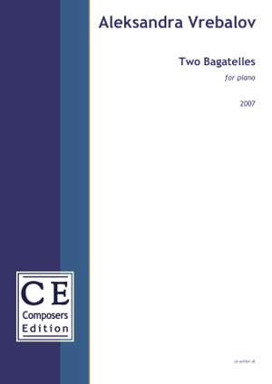 Vrebalov, Aleksandra: Two Bagatelles