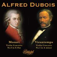 Alfred Dubois Plays Mozart & Vieuxtemps