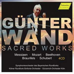 Gunter Wand: Sacred Works (messiaen, Mozart, Beethoven, Braunfels, Schubert)