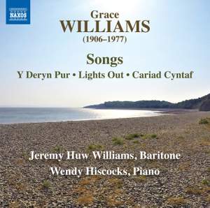 Grace Williams: Songs - Y Deryn Pur; Lights Out; Cariad Cyntaf