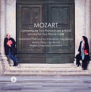 Wolfgang Amadeus Mozart: Concertos For Two Pianos; Sonata For Two Pianos