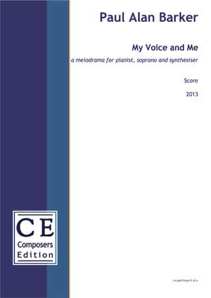 Barker, Paul Alan: My Voice and Me