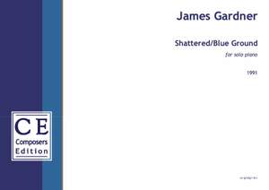 Gardner, James: Shattered/Blue Ground