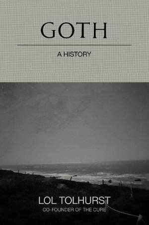 Goth: A History