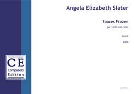 Slater, Angela Elizabeth: Spaces Frozen