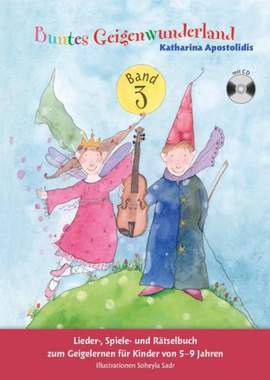 Katharina Apostolidis: Buntes Geigenwunderland Band 3