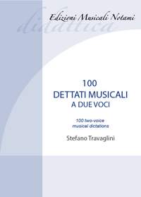 Stefano Travaglini: 100 Dettati Musicali A Due Voci