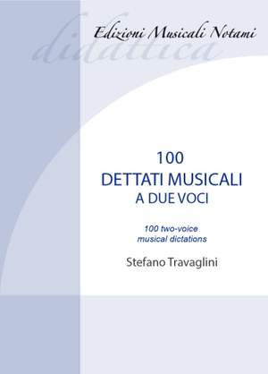 Stefano Travaglini: 100 Dettati Musicali A Due Voci