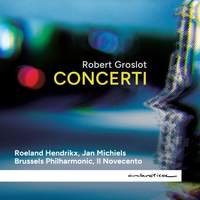 Robert Groslot: Concerti