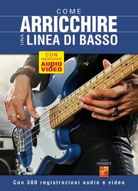 Sergio Ferrante: Come arricchire una linea di basso