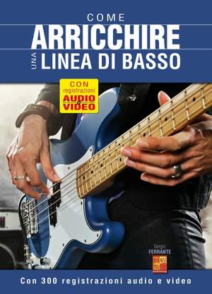 Sergio Ferrante: Come arricchire una linea di basso