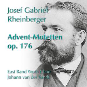 Rheinberger: Advent-Motetten, Op. 176