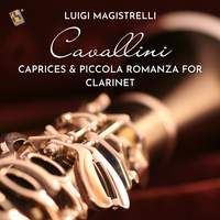 Cavallini: Caprices & Piccola Romanza for Clarinet