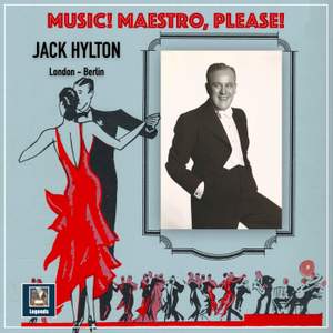 Music! Maestro, Please! - Jack Hylton