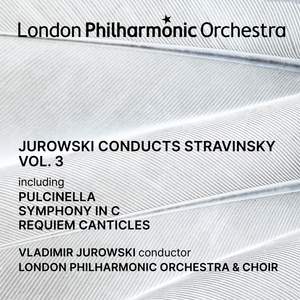 Jurowski Conducts Stravinsky Vol. 3