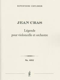 Cras, Jean: Légende pour Violoncelle et Orchestre