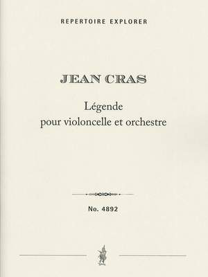 Cras, Jean: Légende pour Violoncelle et Orchestre