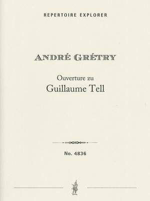 Grétry, André: Ouverture to Guillaume Tell