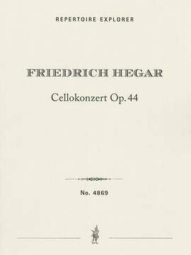 Hegar, Friedrich: Cello Concerto Op. 44