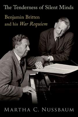 The Tenderness of Silent Minds: Benjamin Britten and his War Requiem