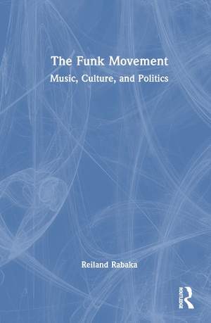 The Funk Movement: Music, Culture, and Politics