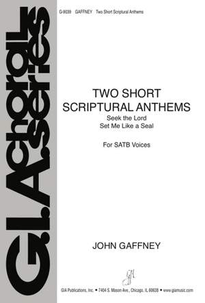 John Gaffney: Two Short Scriptural Anthems