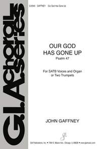 John Gaffney: Our God Has Gone Up