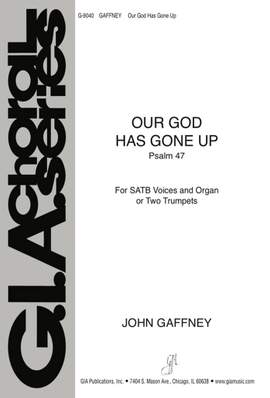 John Gaffney: Our God Has Gone Up