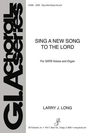 Larry J. Long: Sing a New Song to the Lord