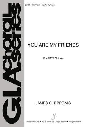 James Chepponis: You Are My Friends