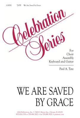 Paul A. Tate: We Are Saved by Grace