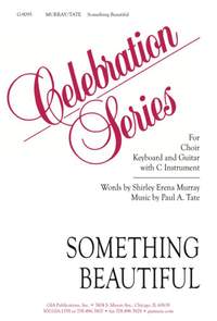 Paul A. Tate: Something Beautiful