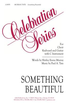 Paul A. Tate: Something Beautiful