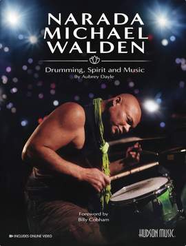 Narada Michael Walden: Drumming, Spirit and Music