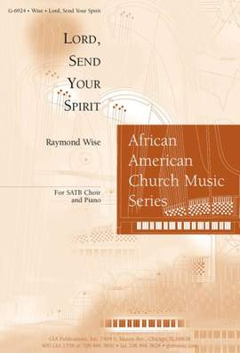Raymond Wise: Lord, Send Your Spirit