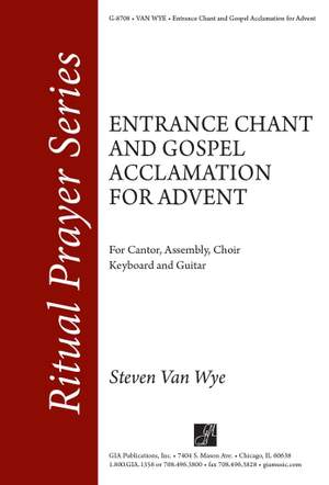 Steven Van Wye: Entrance Chant and Gospel Acclamation for Advent