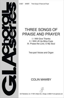 Colin Mawby: Three Songs of Praise and Prayer