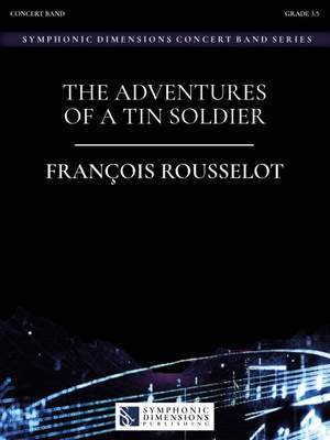 François Rousselot: The Adventures of a Tin Soldier